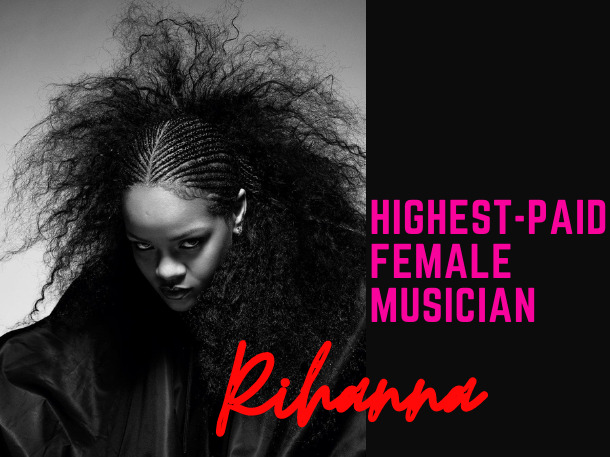 Rihanna Is Now the Richest Female Musician in the World After